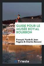 Guide Pour Le Musée Royal Bourbon