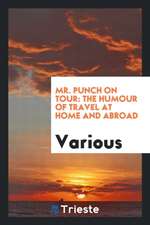 Mr. Punch on Tour: The Humour of Travel at Home and Abroad