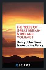 The Trees of Great Britain & Ireland