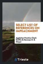 Select List of References on Impeachment