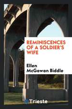 Reminiscences of a Soldier's Wife