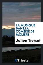 La Musique Dans La Comédie de Molière