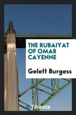 The Rubaiyat of Omar Cayenne