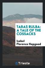 Taras Bulba: A Tale of the Cossacks