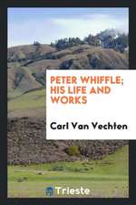 Peter Whiffle; His Life and Works