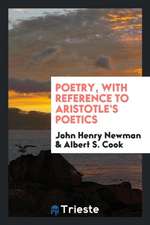 Poetry, with Reference to Aristotle's Poetics