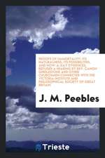 Proofs of Immortality; Its Naturalness, Its Possibilities, and Now-A-Day Evidences. Refused a Hearing by Rev. Canon Girdlestone and Other Churchmen Co