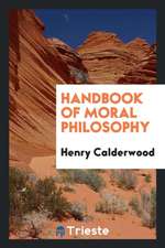 Handbook of Moral Philosophy