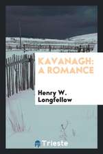 Kavanagh: A Romance