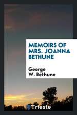 Memoirs of Mrs. Joanna Bethune