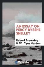 An Essay on Percy Bysshe Shelley