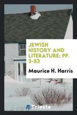 Jewish History and Literature; Pp. 3-53