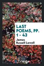 Last Poems, Pp. 1 - 43