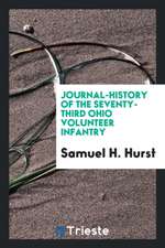 Journal-History of the Seventy-Third Ohio Volunteer Infantry