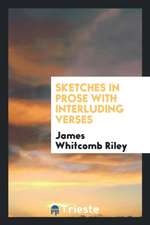 Sketches in Prose with Interluding Verses