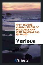 Fifty-Second. Annual Report of the Mobile and Ohio Railroad Co. 1899-1900