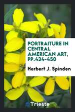 Portraiture in Central American Art, Pp.434-450