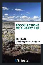 Recollections of a Happy Life