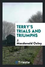 Terry's Trials and Triumphs