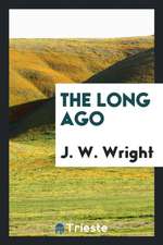 The Long Ago