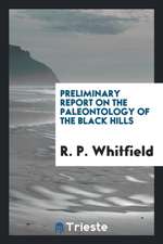 Preliminary Report on the Paleontology of the Black Hills