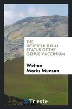 The Horticultural Status of the Genus Vaccinium