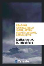 Reading Character at Sight, Seven Simple Lessons, Lesson Five