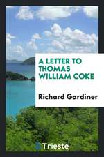 A Letter to Thomas William Coke