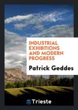 Industrial Exhibitions and Modern Progress