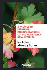 A World in Ferment; Interpretations of the War for a New World