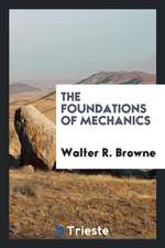 The Foundations of Mechanics