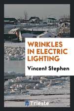 Wrinkles in Electric Lighting