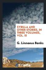 Sybilla and Other Stories, in Three Volumes, Vol. III