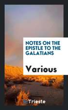 Notes on the Epistle to the Galatians