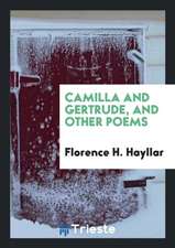 Camilla and Gertrude, and Other Poems