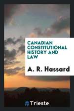 Canadian Constitutional History and Law