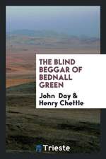 The Blind Beggar of Bednall Green