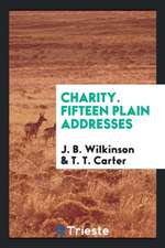 Charity. Fifteen Plain Addresses