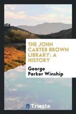 The John Carter Brown Library: A History