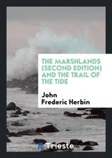 The Marshlands (Second Edition) and the Trail of the Tide