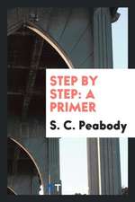 Step by Step: A Primer