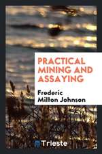Practical Mining and Assaying