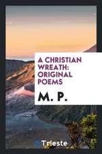 A Christian Wreath: Original Poems