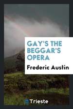 Gay's the Beggar's Opera