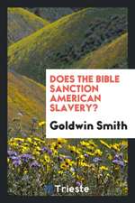 Does the Bible Sanction American Slavery?