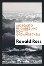 Mosquito Brigades and How to Organise Them