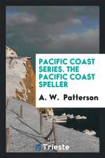 Pacific Coast Series. the Pacific Coast Speller