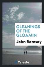 Gleanings of the Gloamin