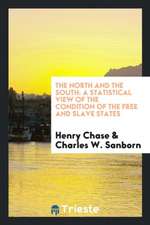 The North and the South: A Statistical View of the Condition of the Free and Slave States