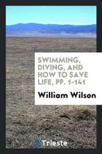 Swimming, Diving, and How to Save Life